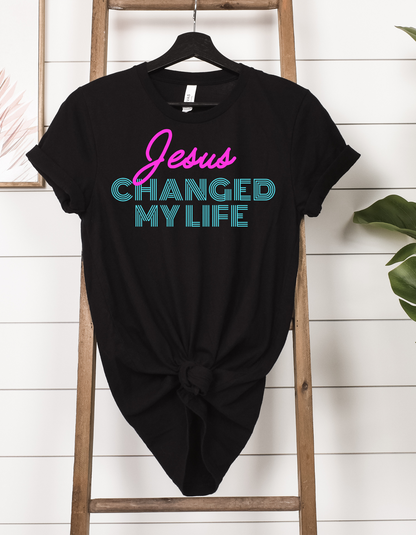 Jesus Changed My Life